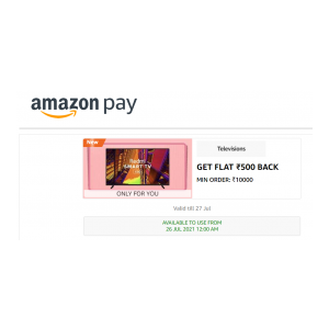 Amazon: Get flat 500 cashback on minimum order value of 10000 onTelevisions (26-27 July) (Collect Offer)